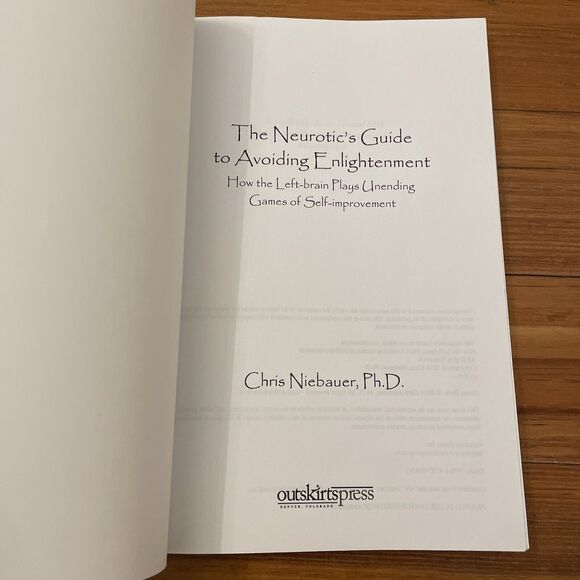 The Neurotic's Guide to Avoiding Enlightenment by Chris Niebauer Ph.D. 2014 - Picture 4 of 13